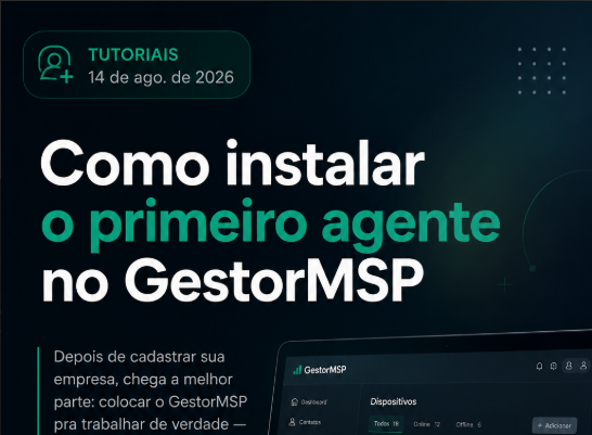 Como instalar o primeiro agente no GestorMSP